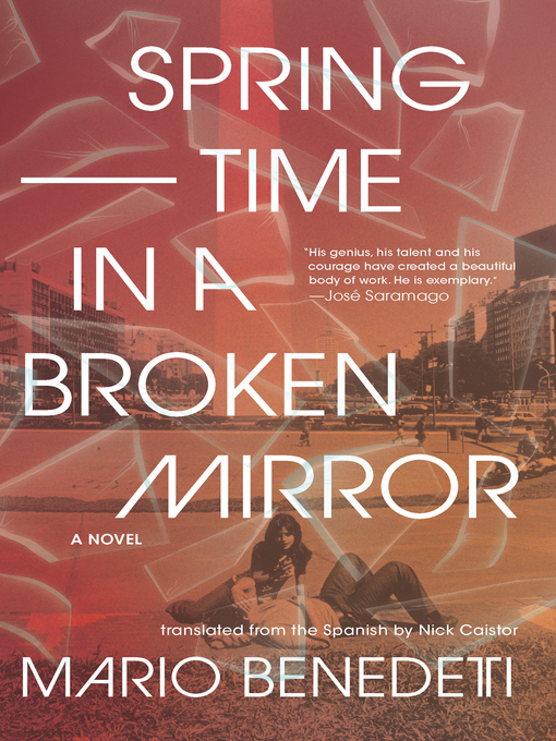 Title details for Springtime in a Broken Mirror by Mario Benedetti - Available